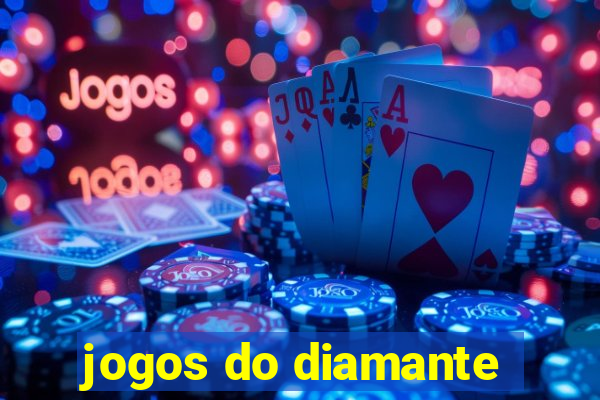 jogos do diamante