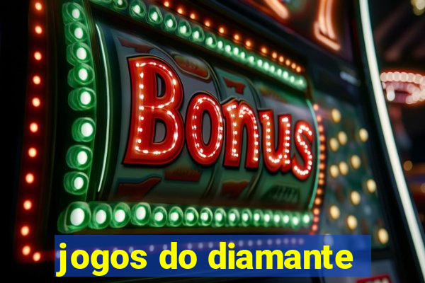 jogos do diamante