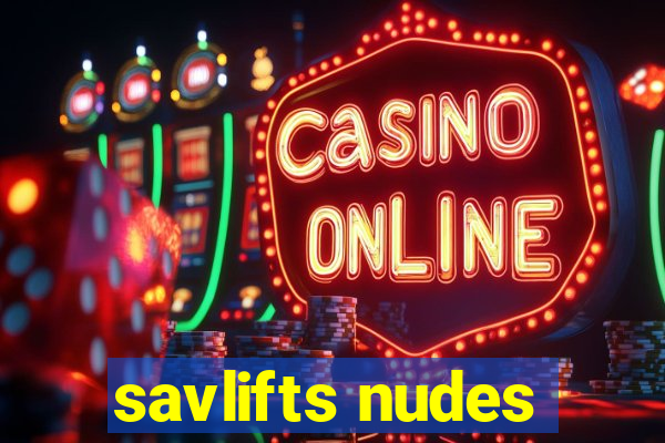 savlifts nudes