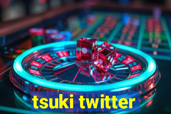 tsuki twitter