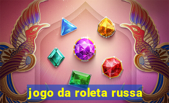 jogo da roleta russa