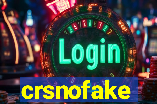 crsnofake