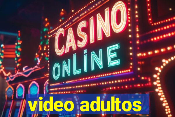 video adultos