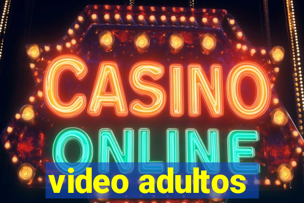 video adultos