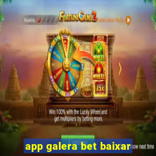 app galera bet baixar