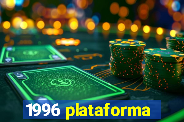 1996 plataforma