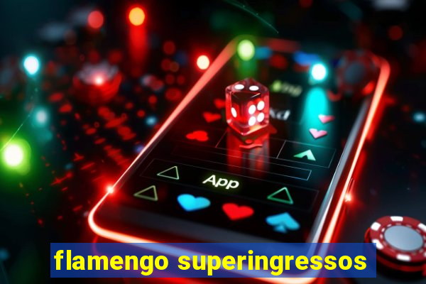 flamengo superingressos