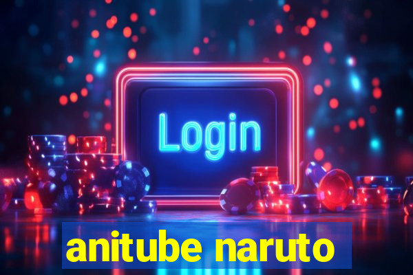 anitube naruto