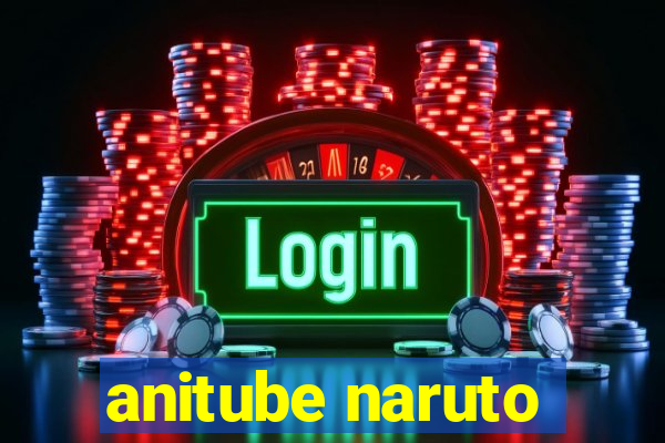 anitube naruto