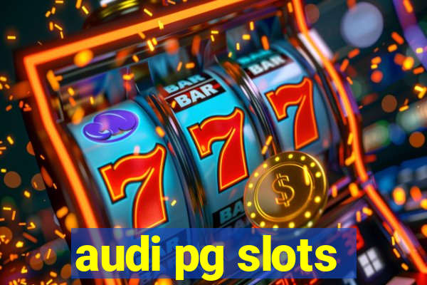 audi pg slots