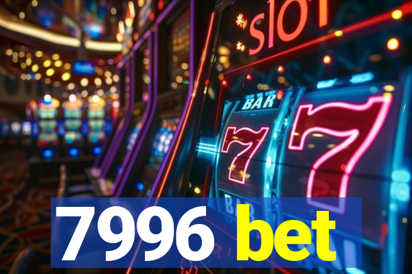 7996 bet