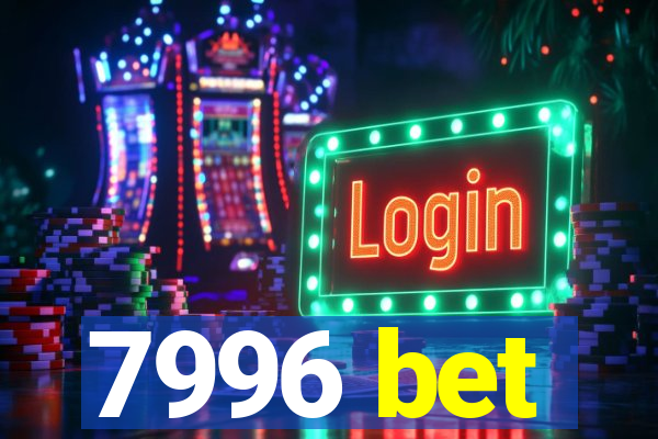 7996 bet