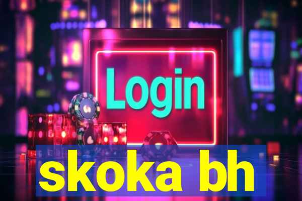 skoka bh