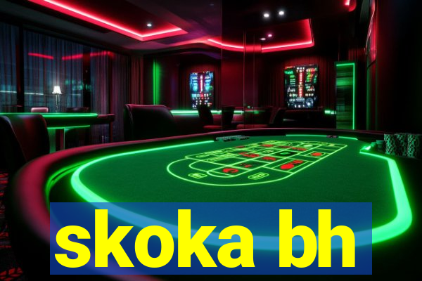 skoka bh