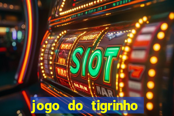 jogo do tigrinho que mais paga