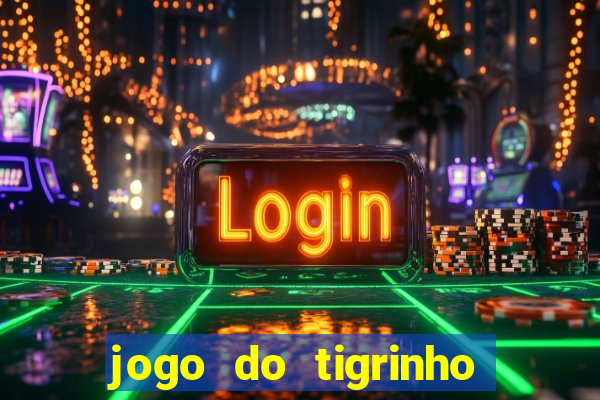 jogo do tigrinho que mais paga