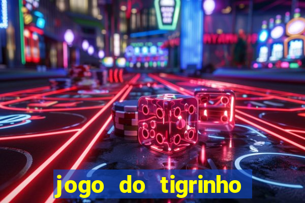 jogo do tigrinho que mais paga