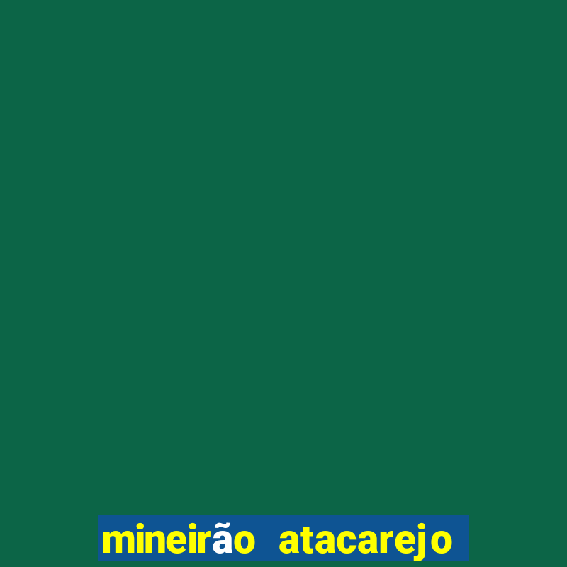 mineirão atacarejo porto seguro