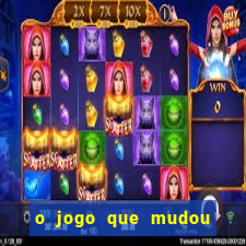 o jogo que mudou a hist贸ria torrent magnet