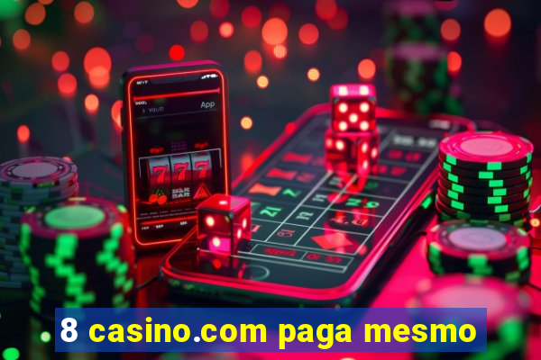 8 casino.com paga mesmo