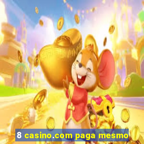 8 casino.com paga mesmo