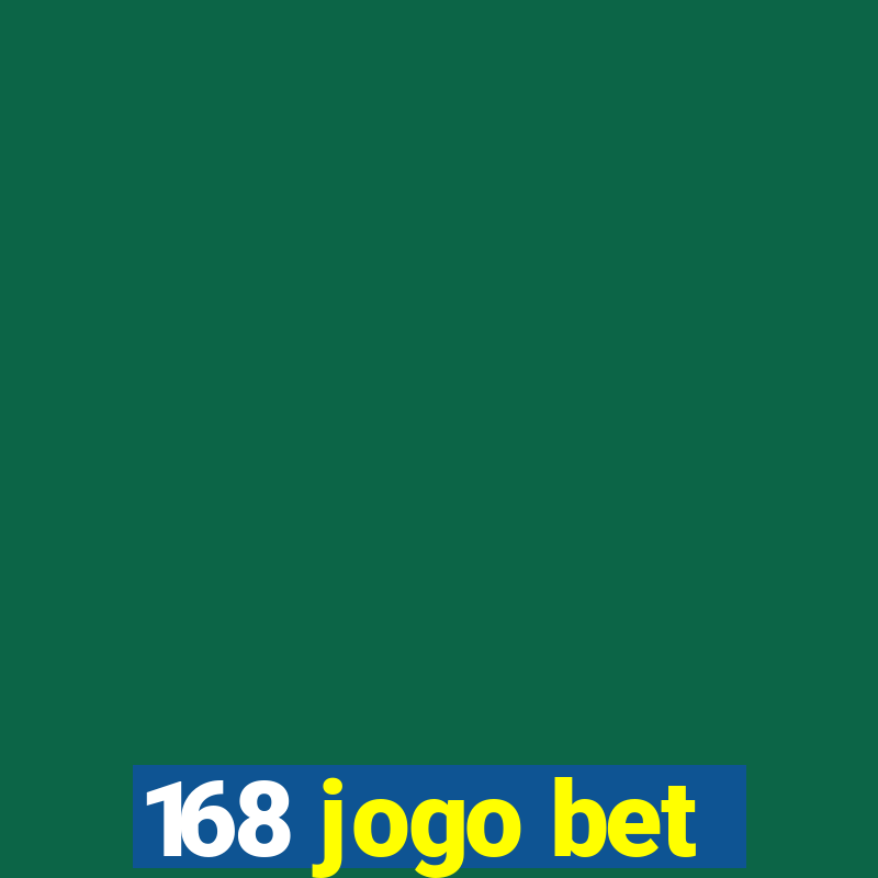 168 jogo bet