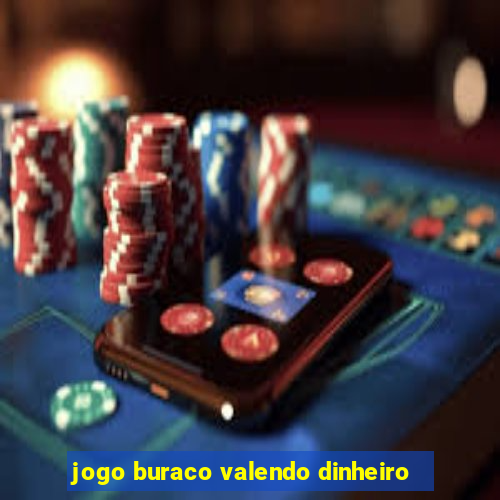 jogo buraco valendo dinheiro