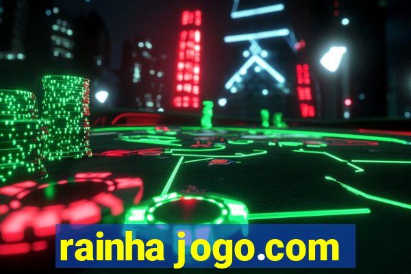 rainha jogo.com