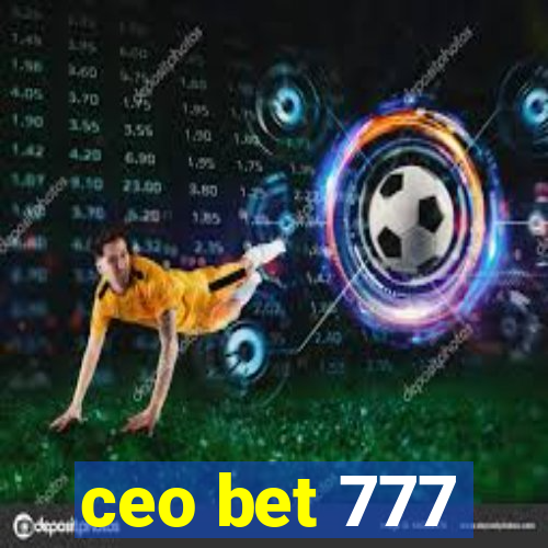 ceo bet 777