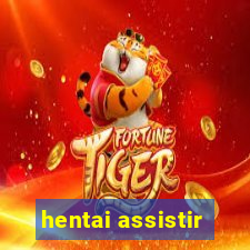 hentai assistir