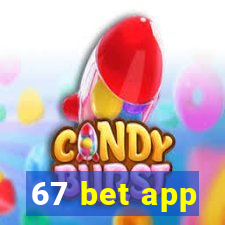 67 bet app