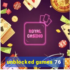 unblocked games 76