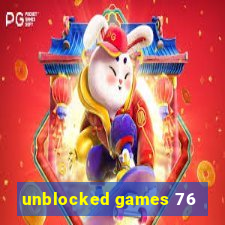 unblocked games 76