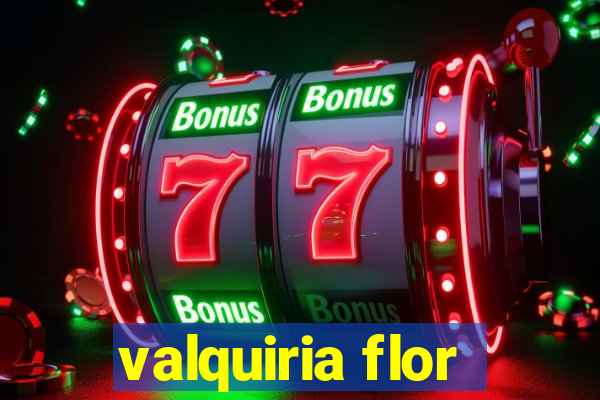 valquiria flor