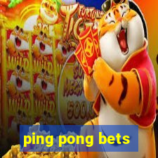 ping pong bets