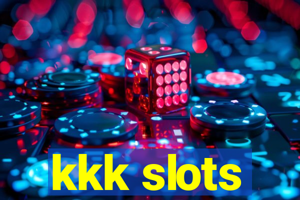 kkk slots