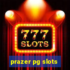 prazer pg slots