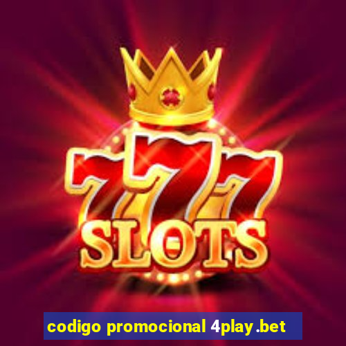 codigo promocional 4play.bet