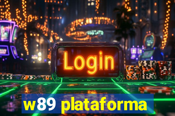 w89 plataforma