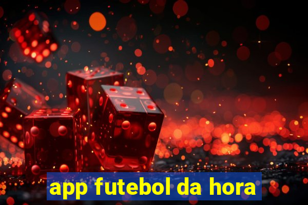 app futebol da hora