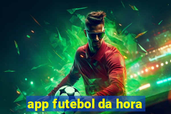 app futebol da hora