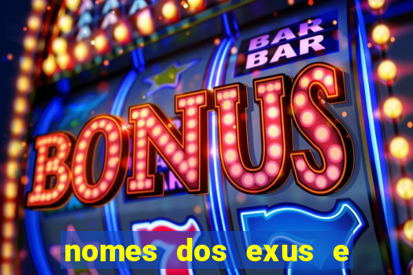 nomes dos exus e seus significados