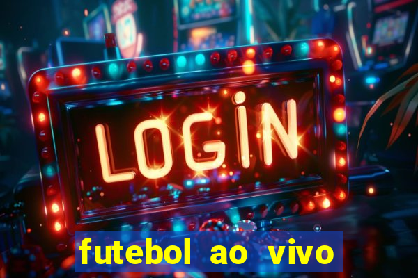 futebol ao vivo futebol muleke