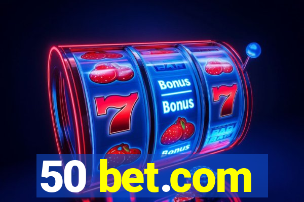 50 bet.com