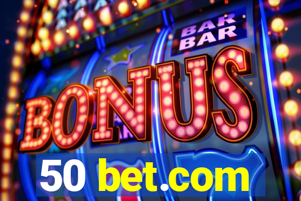 50 bet.com