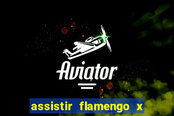 assistir flamengo x fortaleza futemax