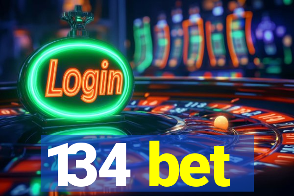 134 bet