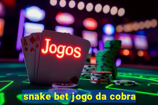 snake bet jogo da cobra