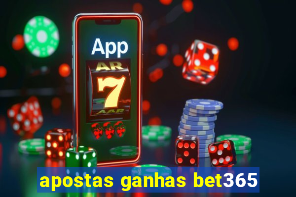 apostas ganhas bet365