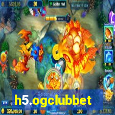 h5.ogclubbet